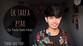 Ek Tarfa Pyar || One Sided Love || Poetry 