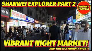 Shanwei Explorer Part 2   Vibrant Night Market! And This Is Just A Monday Night!