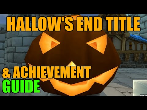 WoW Hallow's End Hallowed Title & Meta Achievement Guide - YouTube