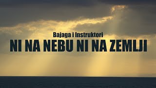 Bajaga I Instruktori - Ni Na Nebu Ni Na Zemlji Official Lyric Video 2020