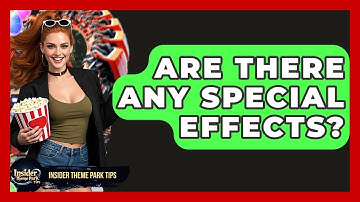 Are There Any Special Effects? | Insider Theme Park Tips