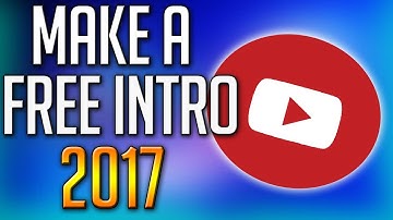 How to Make an Intro for YouTube Videos For FREE!! No Downloads/in 10 minutes!! (2017)