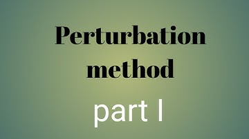 Perturbation method . Part I