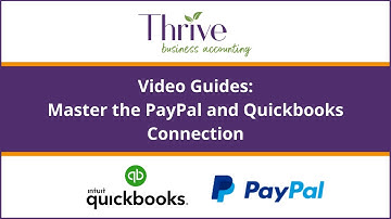 Master the PayPal and QuickBooks Connection with These Easy Video Guides