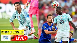 🔴Portugal vs Croatia LIVE: Ronaldo's Last Knock Match? | FIFA World Cup 2026 Round of 32 | N18G