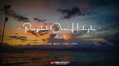 Arief - Pergilah Dari Hidupku [ Official Music Video Lyrics ] Terbaru 2024