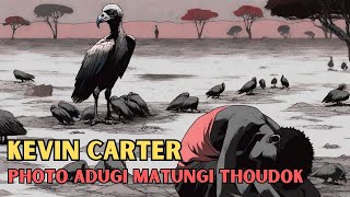 PHOTO adugi Matungda PHOTOJOURNALIST KEVIN CARTER Da Thokhiba Thoudok | Biography