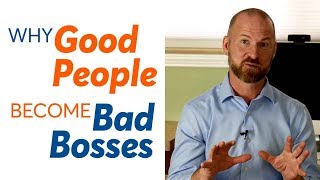 Why Good People Become Bad Bosses