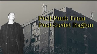 Five Post-Punk Acts From The Post-Soviet Region