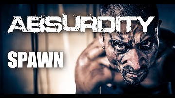 ABSURDITY - Spawn (Official Music Video)