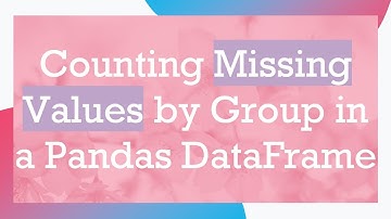 Counting Missing Values by Group in a Pandas DataFrame