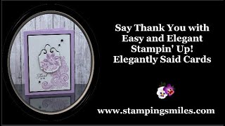 Say Thank You with Easy and Elegant Stampin' Up! Elegantly Said Cards