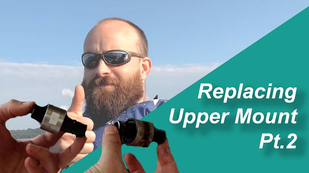 40 hp Mercury Upper Mount Replace Pt.2 (I'm no mechanic)