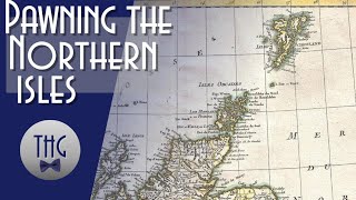 Pawning the Northern Isles: Orkney and Shetland