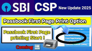 Passbook First Page Print|| Good News Soon|| Sbi Csp New Update