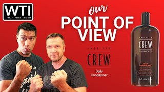 Our Point of View on AMERICAN CREW Daily Conditioner