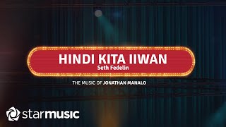 Video thumbnail of "Hindi Kita Iiwan - Seth Fedelin (Lyrics) | From Lyric and Beat, Vol. 01 OST"