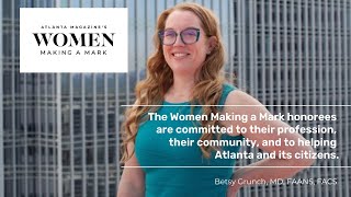 Celebrity Women Making A Mark 2023 - Atlanta Magazine Honoree Speech - Dr Betsy Grunch Profile