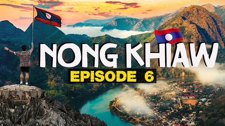 VISIT NORTHERN LAOS  Don't Miss NONG KHIAW  LOST i...