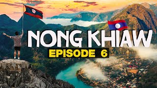 VISIT NORTHERN LAOS ⛰️ Don't Miss NONG KHIAW 🇱🇦 LOST in LAOS Ep:6