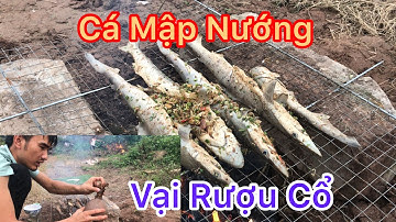 Cá Mập Sữa Nướng Kiểu Độc Và Lạ Của Thánh Bốc Phét - Duy Gầy