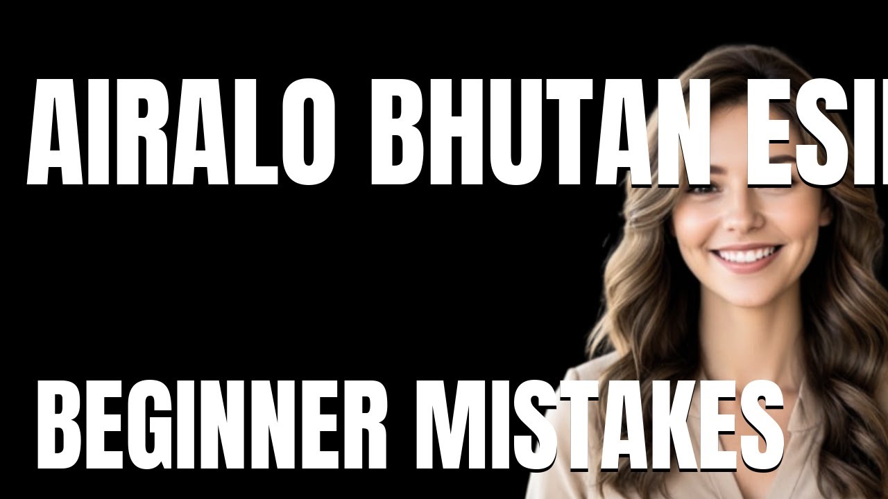 How to Use Airalo Bhutan eSIM Properly  Beginner Mistakes That Cost You