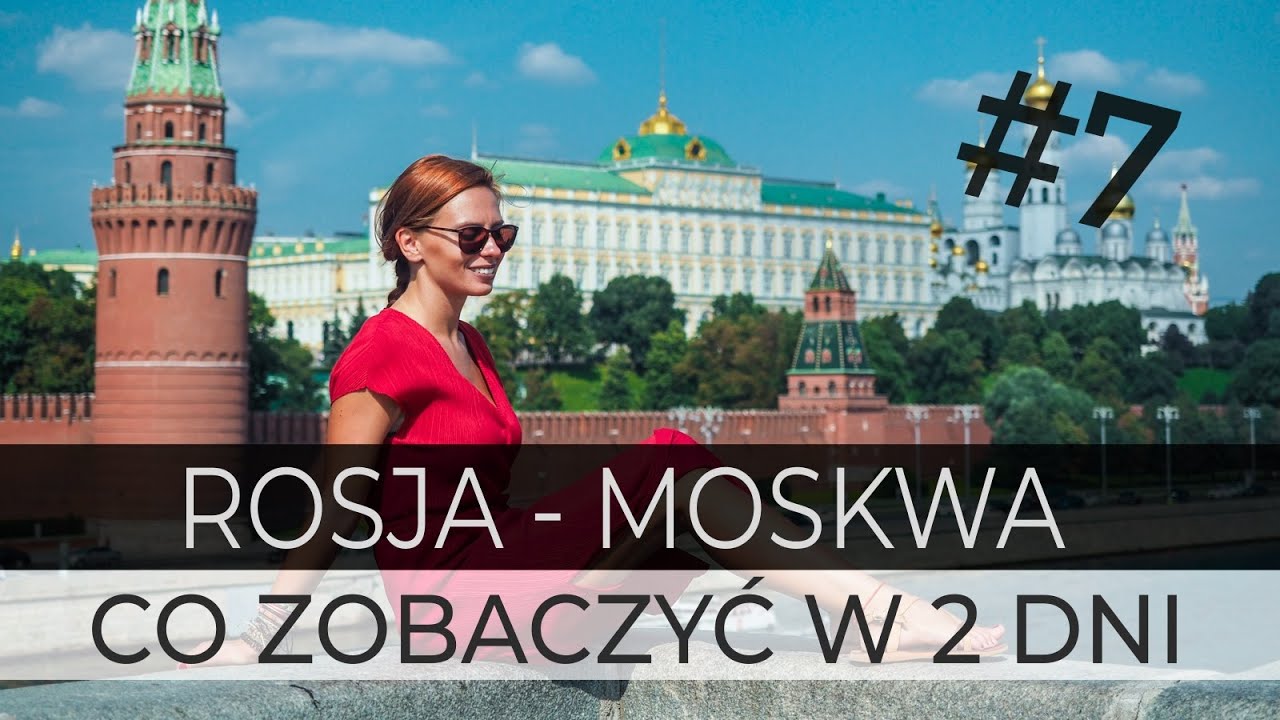 ROSJA - MOSKWA w 2 dni - Part 2 - TOP MIEJSCA (Eng. Subs.) - #7 VLOG