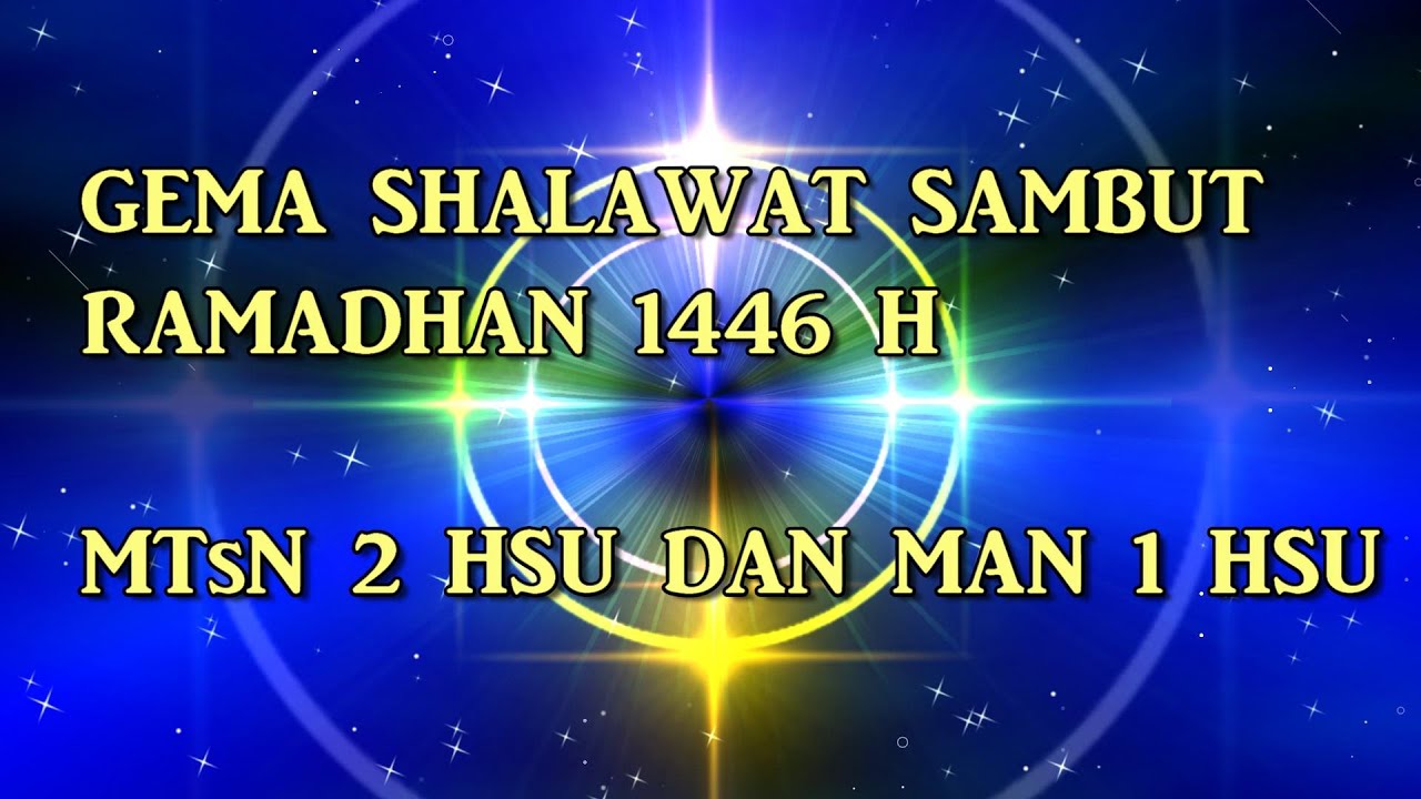 MTsN 2 HSU Bersama MAN 1 HSU Gelar Gema Shalawat Sambut Ramadhan 1446 H