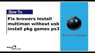 How to Install multiman without usb, fix browser and install pkg games and apps on sony ps3