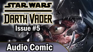 Darth Vader: Dark Lord of the Sith #5 (Audio Comic) @StarWarsAudioComics