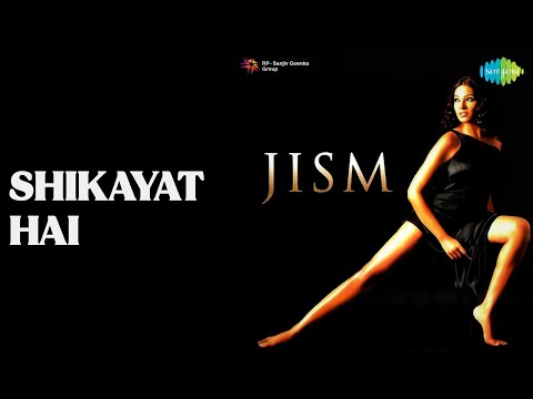 Shikayat Hai | Jism | Roop Kumar Rathod Songs | Gulshan Grover | John Abraham | Bipasha Basu