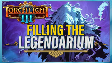 Filling the Legendarium in Torchlight III [farming low lvl gear & farming lvl 60 gear]
