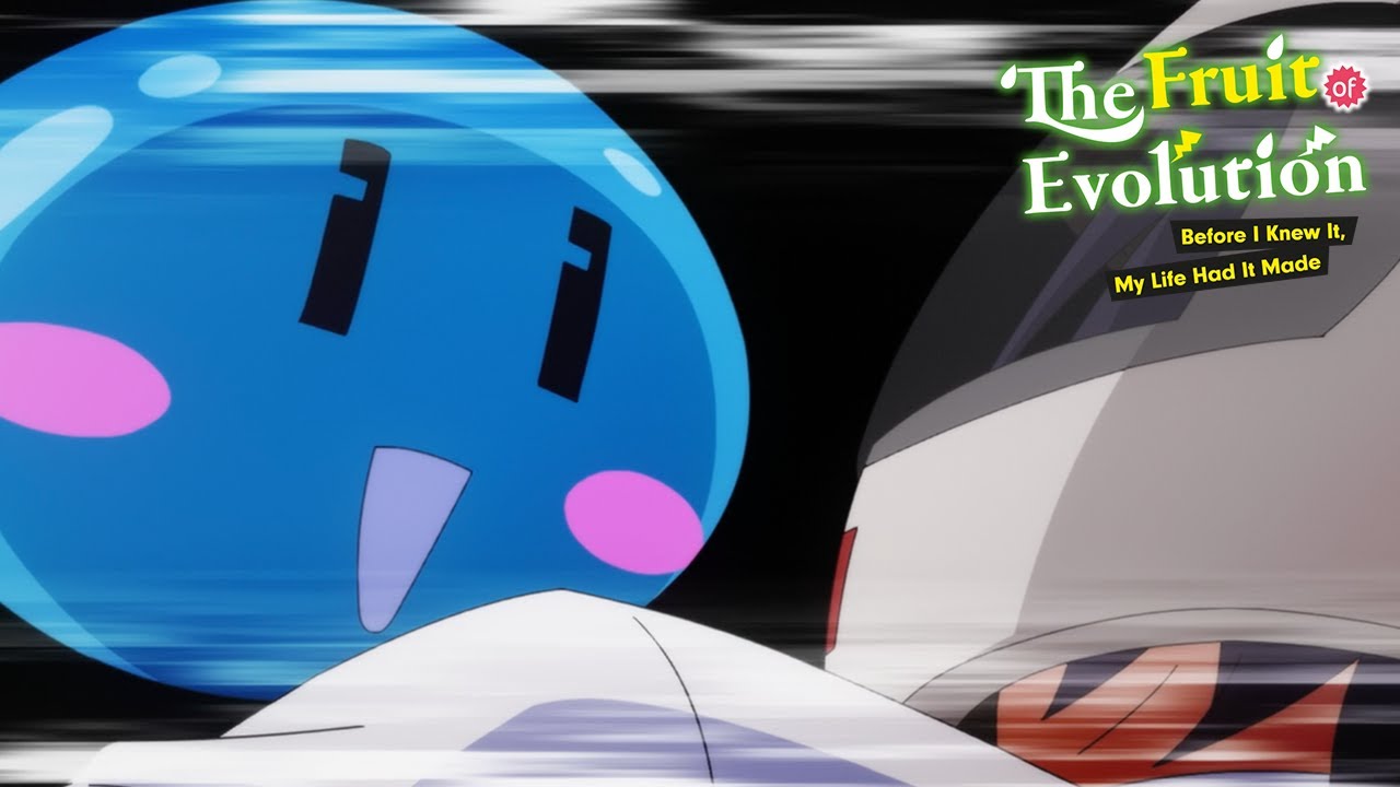 Dangerous Slime | The Fruit of Evolution: Before I Knew It My Life Had It Made