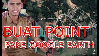 MEMBUAT TITIK (POINT) PADA GOOGLE EARTH | BELAJAR MAPPING
