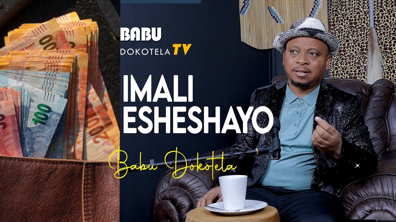 Babu Dokotela Tv Show   |    Imali Esheshayo
