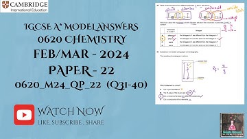 IGCSE | 0620_m24_qp_22 | 0620/22/f/m/24 | Q31-40 | Feb March 2024 | Explained