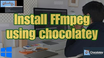 How to Download and Install FFmpeg with chocolatey