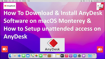 How To Install AnyDesk Software on macOS Monterey & How to Setup AnyDesk Unattended Access