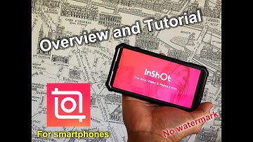 Best Video Editing Apps for Smartphones Free | InShot Tutorial 2020