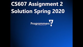 CS607 Assignment 2 Solution 2020 | cs607 assignment 2 solution spring 2020