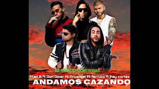 Plan B - Andamos cazando Ft Farruko, jhay cortéz Don Omar, arcangel