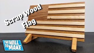 How To Build A Scrap Wood American Flag | Woodworking | DIY | The Will To Make
