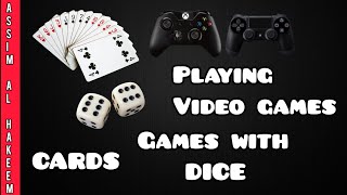 Ruling on playing video games, cards \& games with dice - Assim al hakeem