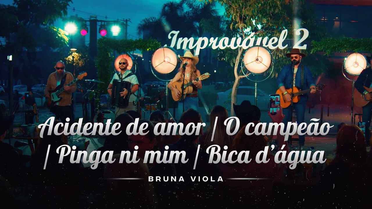 Acidente de Amor / O campeão / Pinga ni mim / Bica d'água - Bruna Viola (Improvável 2)