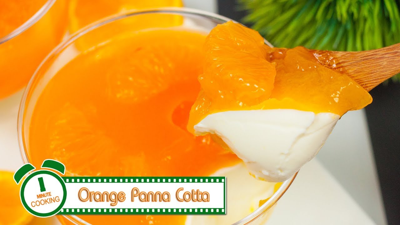 พานาคอตต้าส้ม Orange Panna Cotta | 1 Minute Cooking