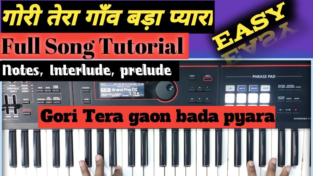 Gori Tera Gaon Bada Pyara || गोरी तेरा गाँव बड़ा प्यारा || Piano Tutorial keyboard Notes Tutorial