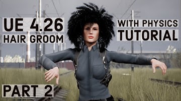 Unreal Engine 4.26 Groom Tutorial
