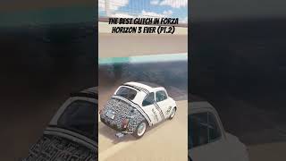 The Best Glitches In Fh3 Part 2