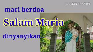 Salam Maria, doa dinyanyikan...