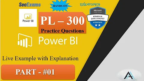 PL-300 Practice Questions (Part#1) | Power BI |  🔥| Exam Topics | SECExams | Solved Practically